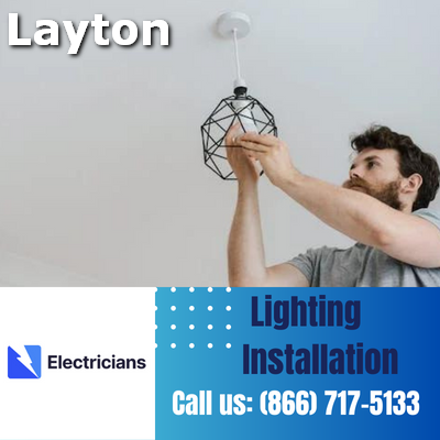 Expert Lighting Installation Services | Layton Electricians